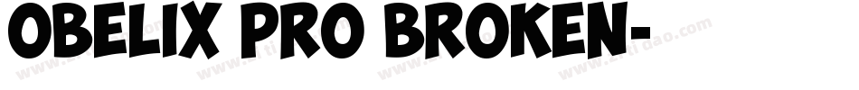 Obelix Pro Broken字体转换